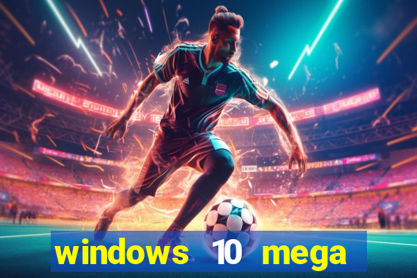 windows 10 mega lite torrent